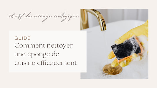 Comment nettoyer une éponge de cuisine efficacement ?